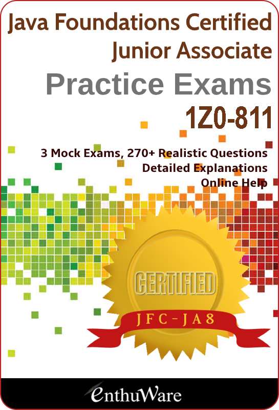 JCFA Java Foundations Certification 1Z0-811 Practice Tests